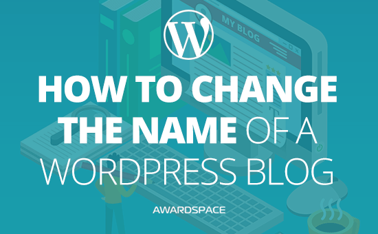How to Change the Name of a WordPress Blog